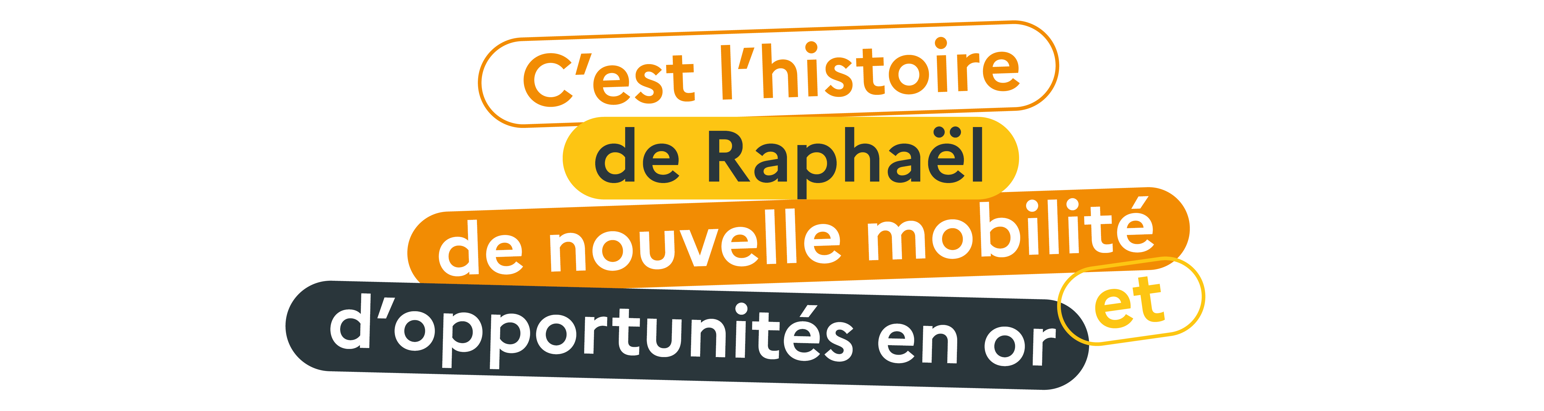 C'est l'histoire de Raphaël de nouvelle mobilité et d'opportunités en or